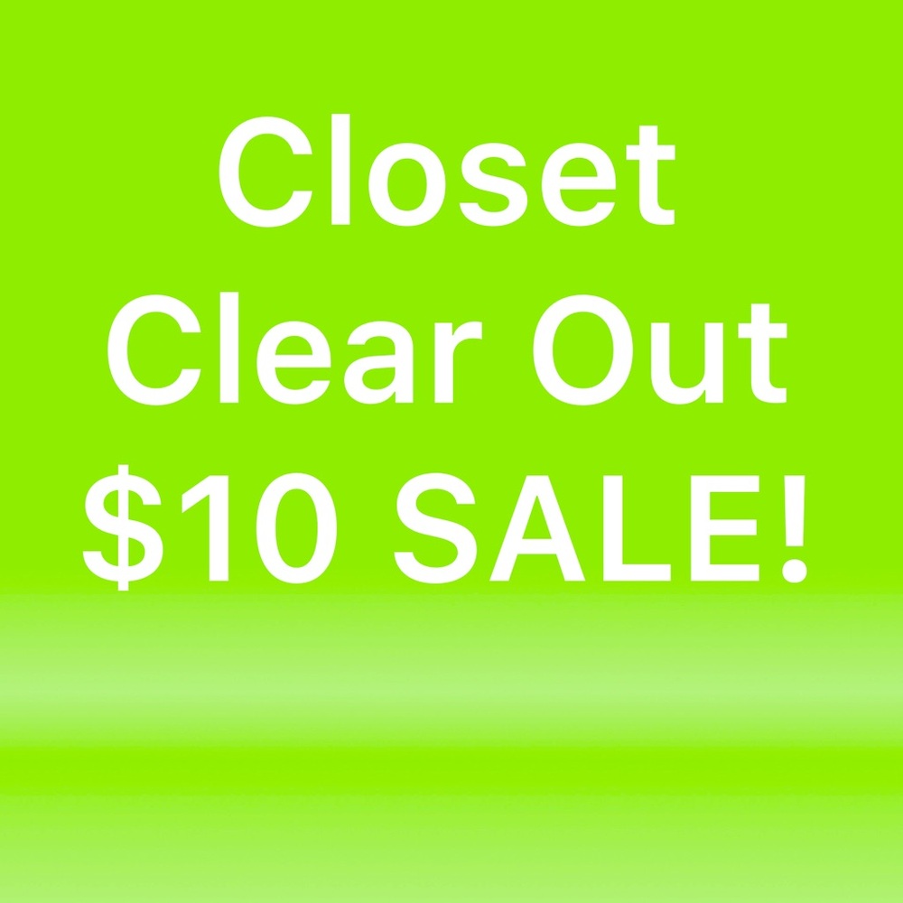 $10 closet clear out sale